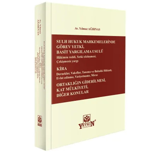 Sulh Hukuk Mahkemelerinde Görev Yetki Basit Yargılama Usulü - Yılmaz Ağırnas