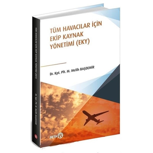 Tüm Havacılar İçin Ekip Kaynak Yönetimi - M. Melih Başdemir