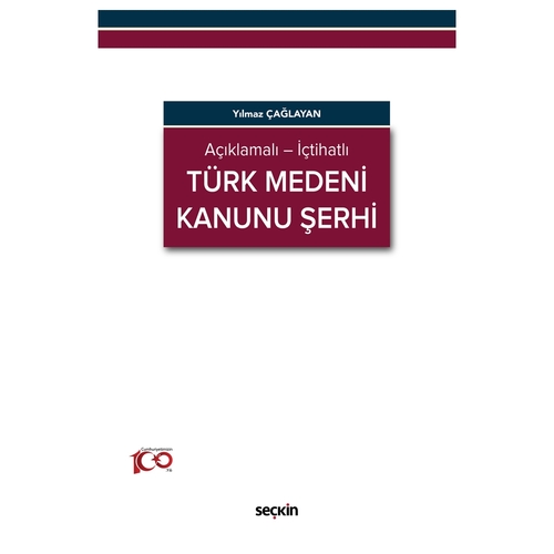 Türk Medeni Kanunu Şerhi - Yılmaz Çağlayan