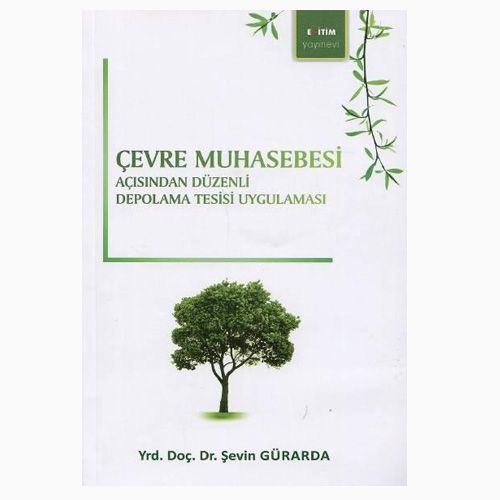 Çevre Muhasebesi Açısından Düzenli Depolama Tesisi Uygulaması - Şevin Gürarda
