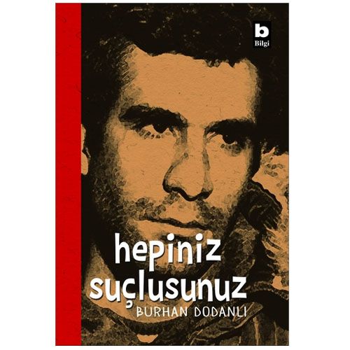 Hepiniz Suçlusunuz! - Burhan Dodanlı