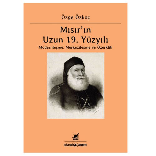 Mısır\'ın Uzun 19. Yüzyılı - Özge Özkoç