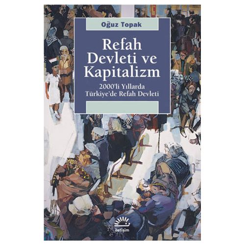 Refah Devleti ve Kapitalizm - Oğuz Topak