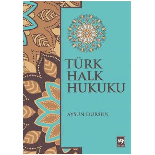 Türk Halk Hukuku - Aysun Dursun