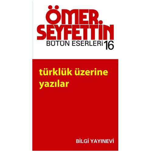 Türklük Üzerine Yazılar - Ömer Seyfettin
