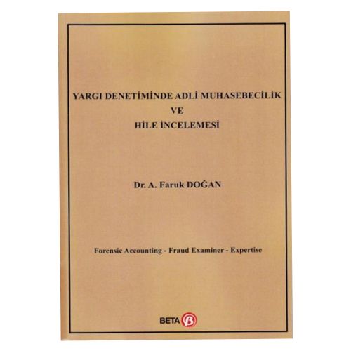 Yargı Denetiminde Adli Muhasebecilik ve Hile İncelemesi - A. Faruk Doğan