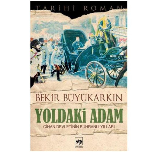 Yoldaki Adam - Bekir Büyükarkın