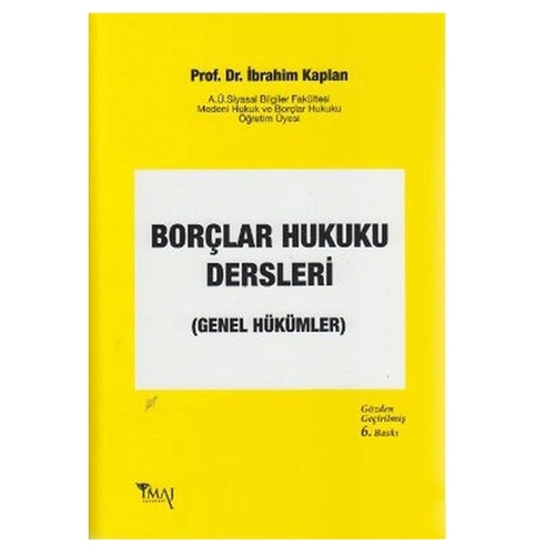 Borçlar Hukuku Dersleri Genel Hükümler - İbrahim Kaplan