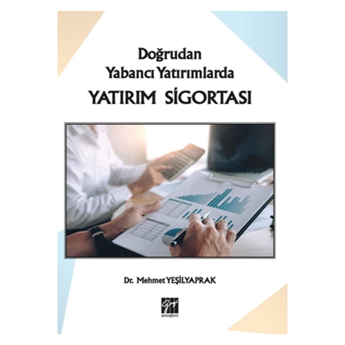 Doğrudan Yabancı Yatırımlarda Yatırım Sigortası - Mehmet Yeşilyaprak