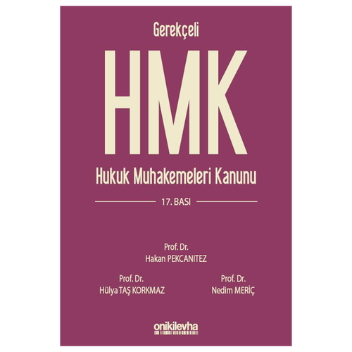 Gerekçeli HMK Hukuk Muhakemeleri Kanunu - Hakan Pekcanıtez, Hülya Taş Korkmaz, Nedim Meriç