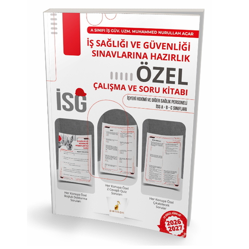 İş Sağlığı ve Güvenliği Sınavlarına Hazırlık İSG Özel Çalışma ve Soru Kitabı Pelikan Yayınları 2026