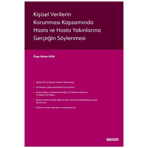 Kişisel Verilerin Korunması Kapsamında Hasta ve Hasta Yakınlarına Gerçeğin Söylenmesi - Özge Nefise Kaya