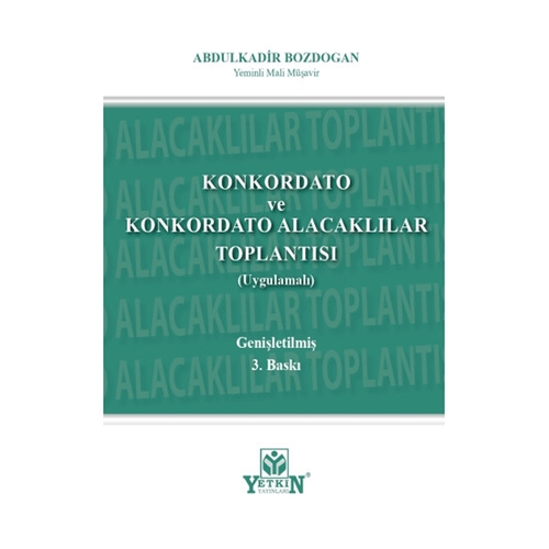 Konkordato ve Konkordato Alacaklılar Toplantısı (Uygulamalı) - Abdulkadir Bozdoğan