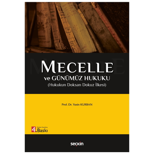 Mecelle ve Günümüz Hukuku - Yasin Kurban
