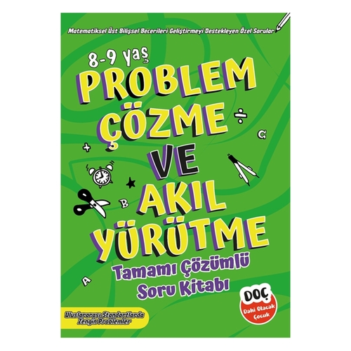 Problem Çözme ve Akıl Yürütme Soru Bankası 8-9 yaş Dahi Olacak Çocuk Yayınları
