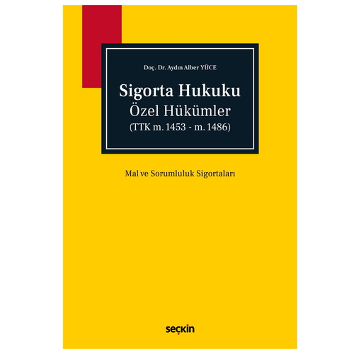 Sigorta Hukuku Özel Hükümler - Aydın Alber Yüce