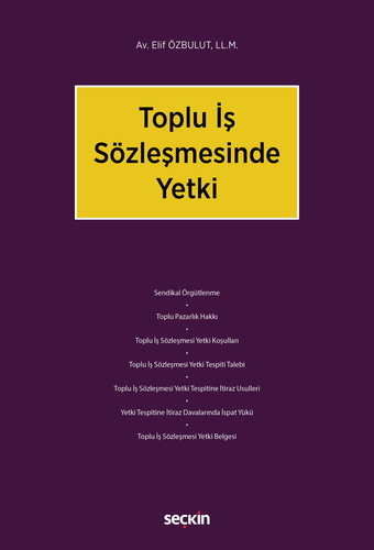 Toplu İş Sözleşmesinde Yetki - Elif Özbulut
