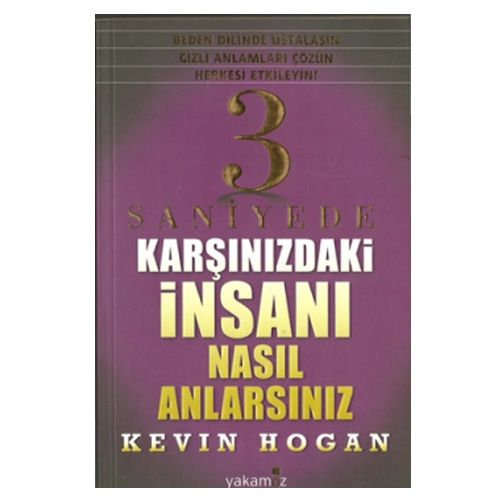3 Saniyede Karşınızdaki İnsanı Nasıl Anlarsınız - Kevin Hogan