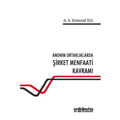 Anonim Ortaklıklarda Şirket Menfaati Kavramı - Muhammed Sulu