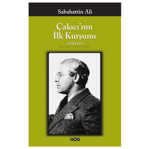 Çakıcı\'nın İlk Kurşunu - Sabahattin Ali