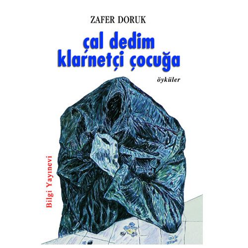 Çal Dedim Klarnetçi Çocuğa - Zafer Doruk