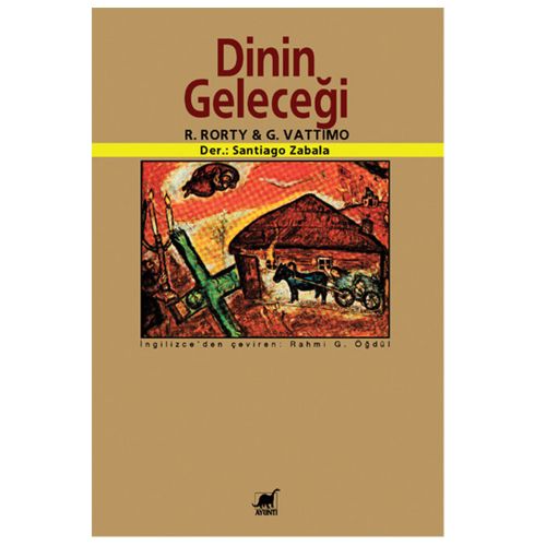 Dinin Geleceği - Richard Rorty, Gianni Vattimo