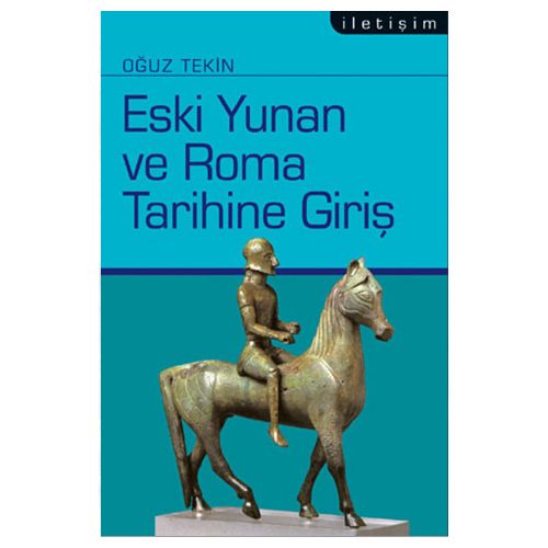 Eski Yunan ve Roma Tarihine Giriş - Oğuz Tekin