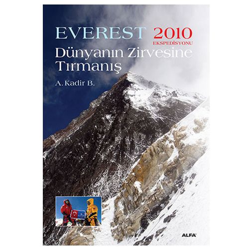 Everest Dünyanın Zirvesine Tırmanış - A. Kadir B
