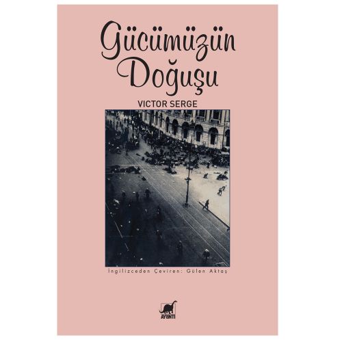 Gücümüzün Doğuşu - Victor Serge