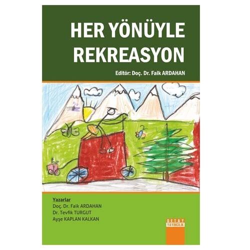 Her Yönüyle Rekreasyon - Faik Ardahan, Tevfik Turgut, Ayşe Kaplan Kalkan