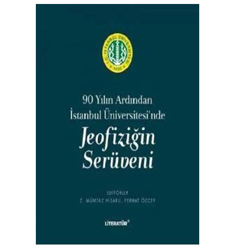 Jeofiziğin Serüveni - Ferhat Özçep, Z. Mümtaz Hisarlı