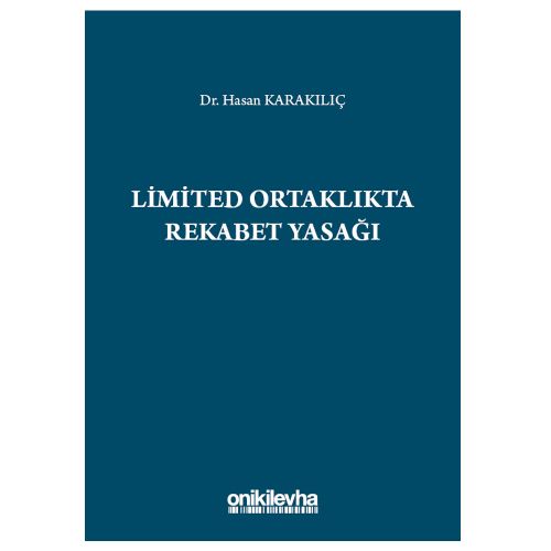 Limited Ortaklıkta Rekabet Yasağı - Hasan Karakılıç