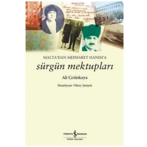 Malta’dan Mefharet Hanim’a Sürgün Mektupları - Ali Çetinkaya