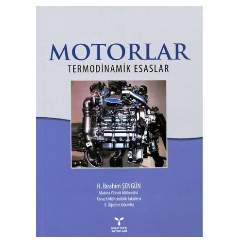 Motorlar ve Termodinamik Esaslar - H. İbrahim Şengün