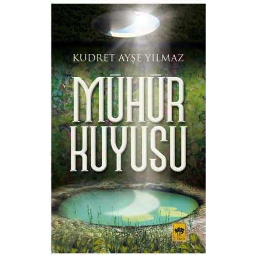 Mühür Kuyusu - Kudret Ayşe Yılmaz