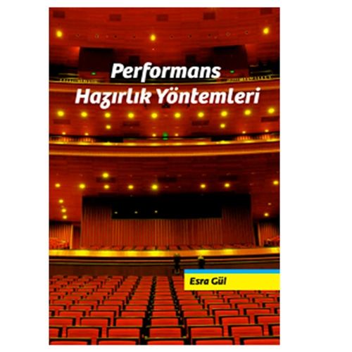 Performans Hazırlık Yöntemleri - Esra Gül