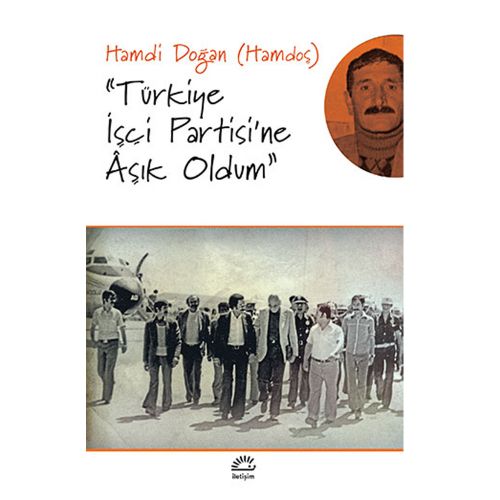 Türkiye İşçi Partisi\'ne Aşık Oldum - Hamdi Doğan (Hamdoş)