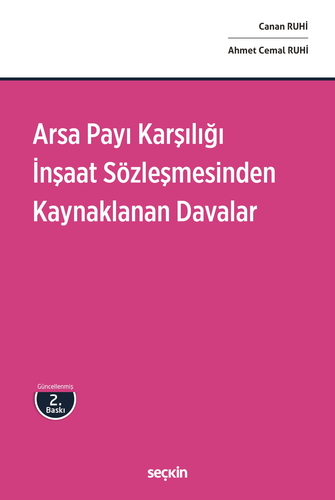 Arsa Payı Karşılığı İnşaat Sözleşmesinden Kaynaklanan Davalar - Canan Ruhi, Ahmet Cemal Ruhi