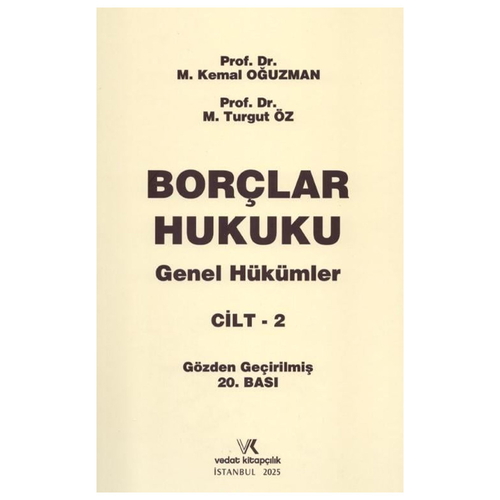 Borçlar Hukuku Genel Hükümler Cilt 2 - Kemal Oğuzman, Turgut Öz