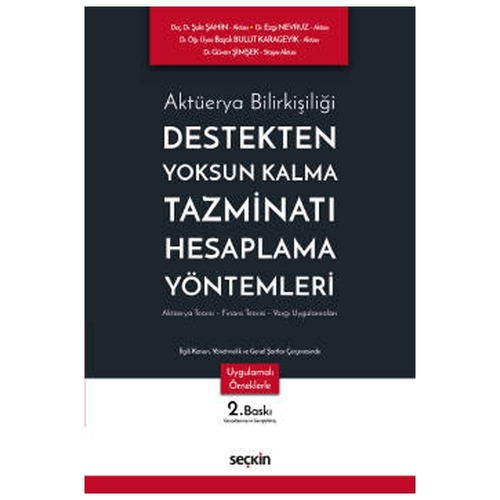Destekten Yoksun Kalma Tazminatı Hesaplama Yöntemleri - Şule Şahin, Ezgi Nevruz, Başak Bulut Karageyik, Güven Şimşek