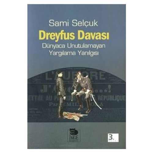 Dreyfus Davası Dünyaca Unutulamayan Yargılama Yanılgısı - Sami Selçuk
