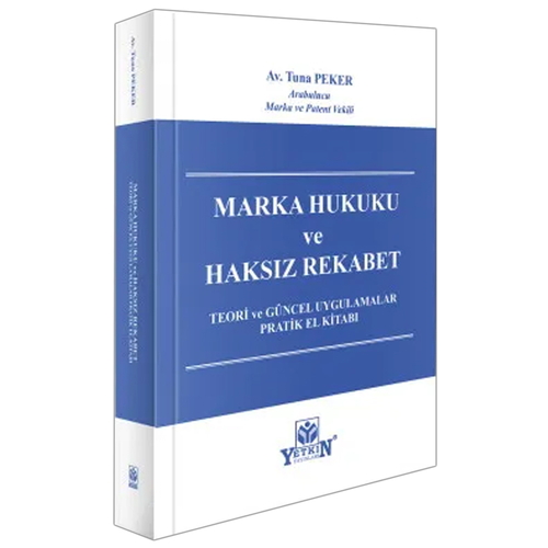 Marka Hukuku ve Haksız Rekabet - Tuna Peker