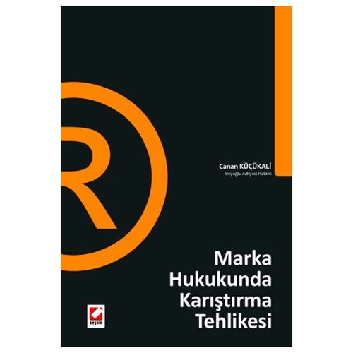 Marka Hukukunda Karıştırma Tehlikesi - Canan Küçükali
