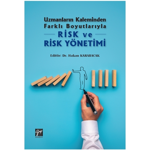 Uzmanların Kaleminden Farklı Boyutlarıyla Risk ve Risk Yönetimi - Hakan Karabacak
