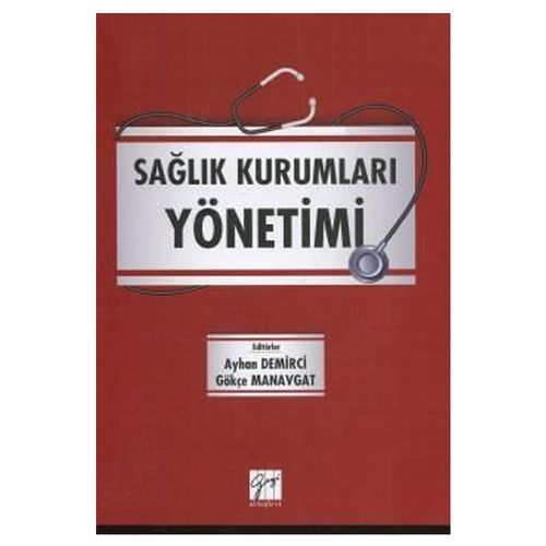 Sağlık Kurumları Yönetimi - Gökçe Manavgat, Ayhan Demirci