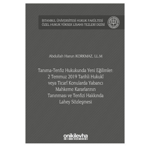 Tanıma-Tenfiz Hukukunda Yeni Eğilimler - Abdullah Harun Korkmaz