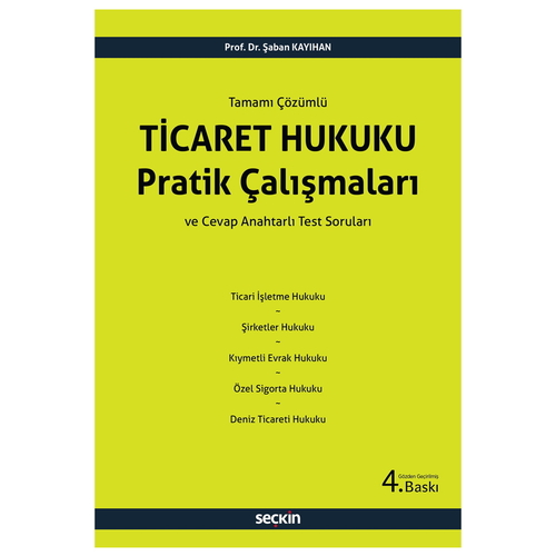 Ticaret Hukuku Pratik Çalışmaları - Şaban Kayıhan