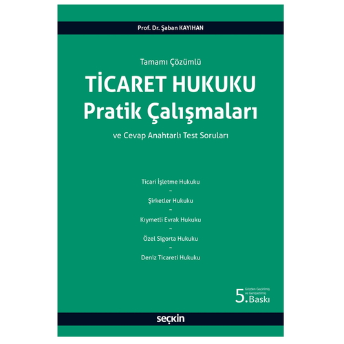 Ticaret Hukuku Pratik Çalışmaları - Şaban Kayıhan
