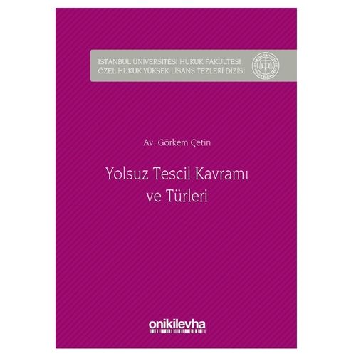 Yolsuz Tescil Kavramı ve Türleri - Görkem Çetin