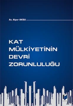 Kat Mülkiyetinin Devri Zorunluluğu - Alper Aksu